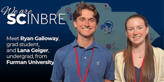 Portrait of SOUTH CAROLINA: We are SC INBRE - Meet Ryan Galloway and Lana Geiger
